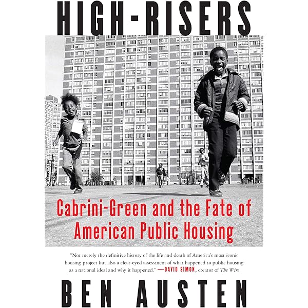 High-Risers, Cabrini-Green and the Fate of American Public Housing.jpg